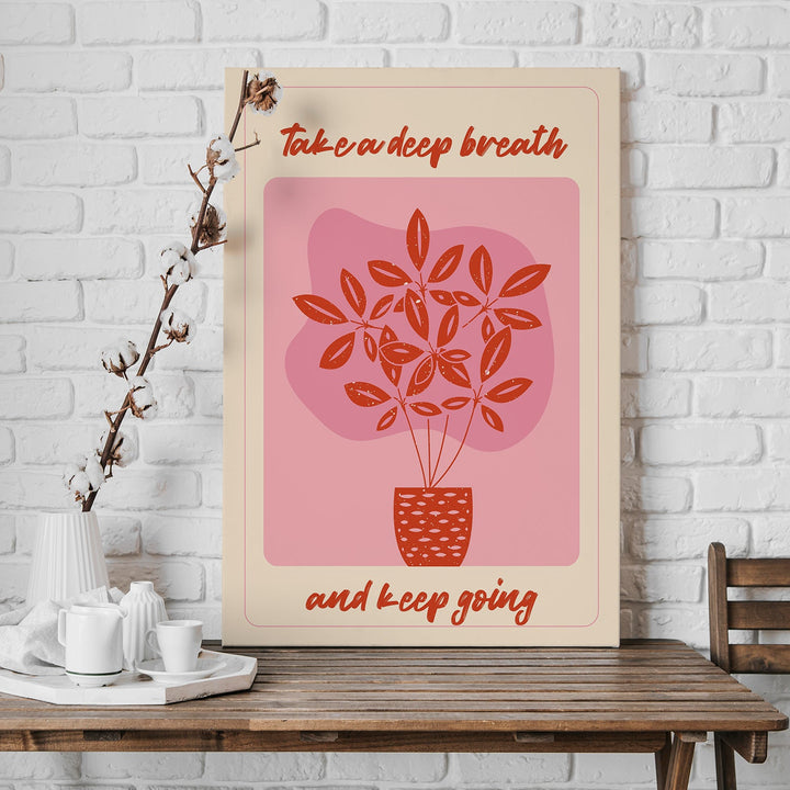 Take A Deep Breath & Keep Going Wall Art Painting, HD Canvas Print, Framed, Ready to Hang. (POMA09)