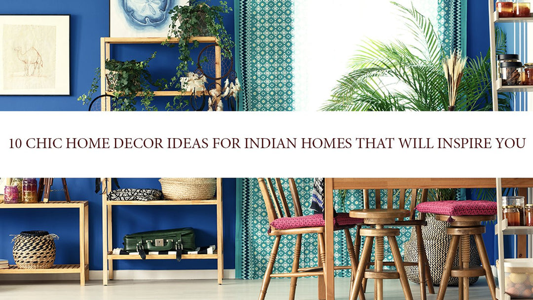 10 Chic Home Decor Ideas For Indian Homes That Will Inspire You - Paper Plane Design