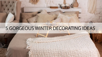 5 Gorgeous Winter Decorating Ideas That Will Inspire You