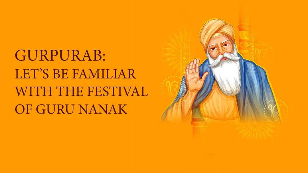 Gurpurab: Everything To Know About The Festival of Guru Nanak - Paper Plane Design