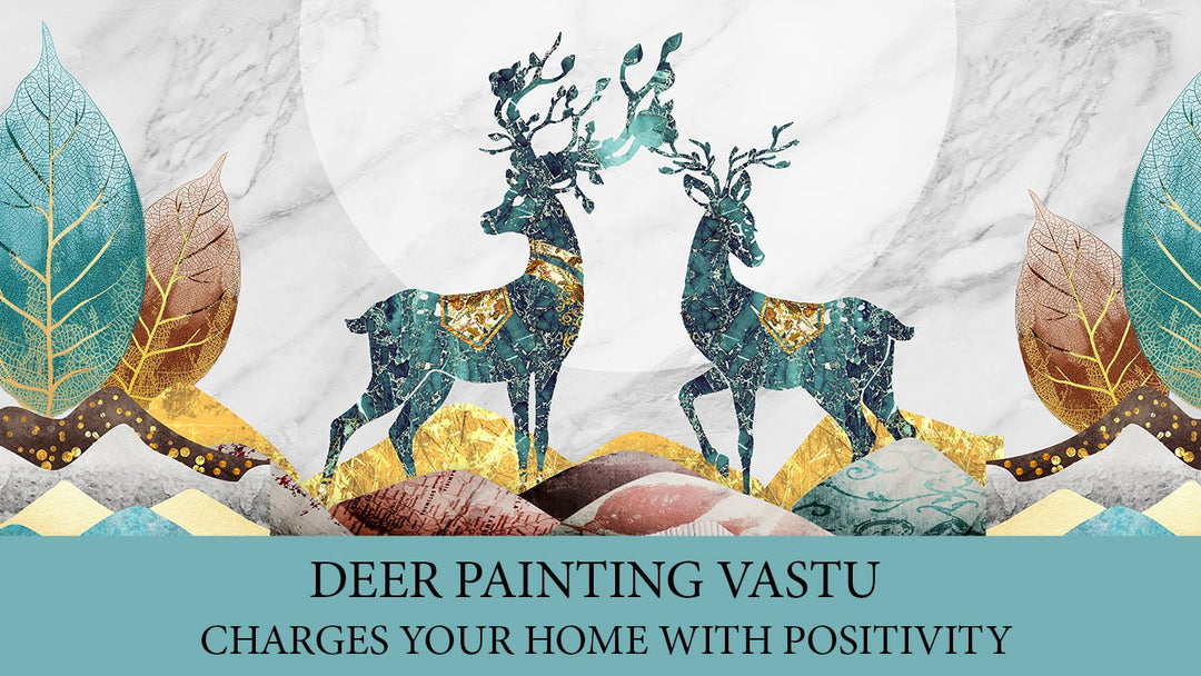 How To Use Deer Painting Vastu To Charge Your Home With Positive Energy - Paper Plane Design