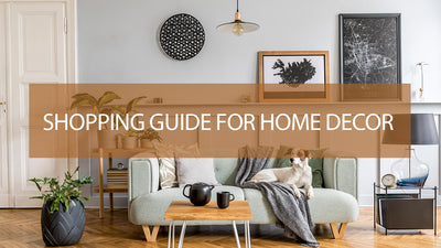 What should you keep in mind when shopping for Home Decor?